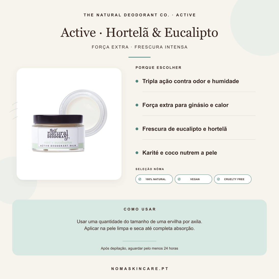 Benefícios e modo de uso — Desodorizante Bálsamo Active Hortelã e Eucalipto — Força Extra para Ginásio · The Natural Deodorant Co.