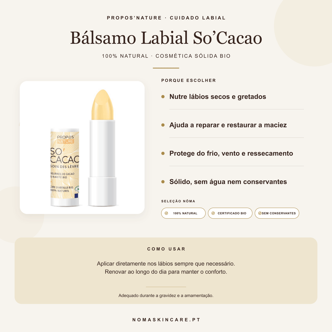 Benefícios e modo de uso — Bálsamo Labial So'Cacao Bio – Nutrição Intensa com Manteiga de Cacau e Karité · Propos'Nature