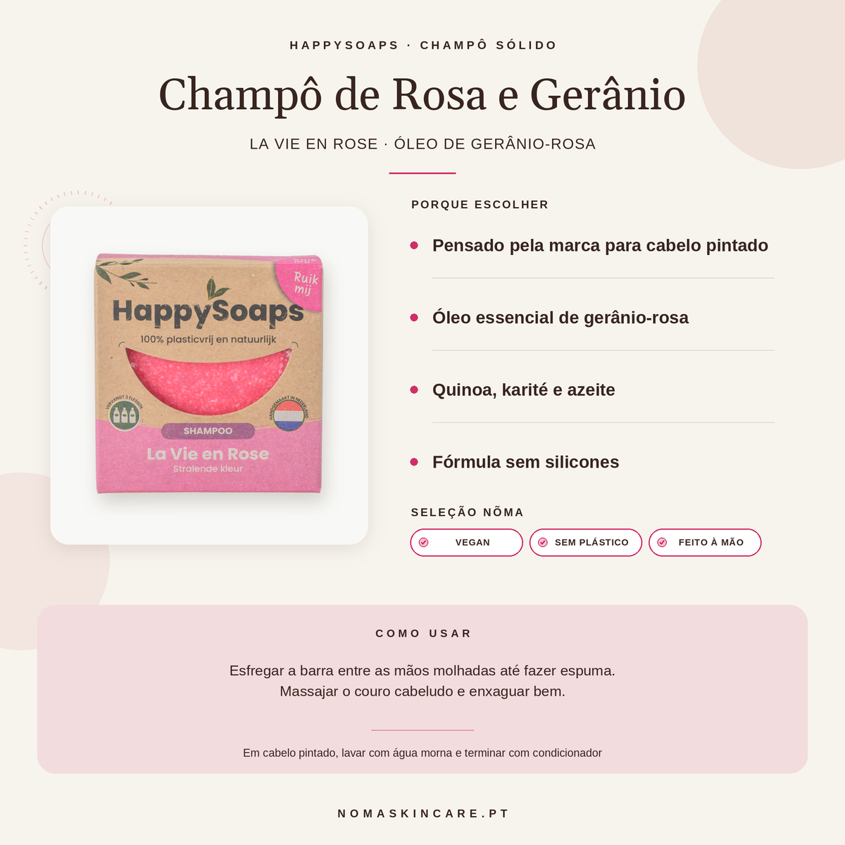 Benefícios e modo de uso — Champô Sólido com Aroma de Rosa e Óleo de Gerânio · HappySoaps