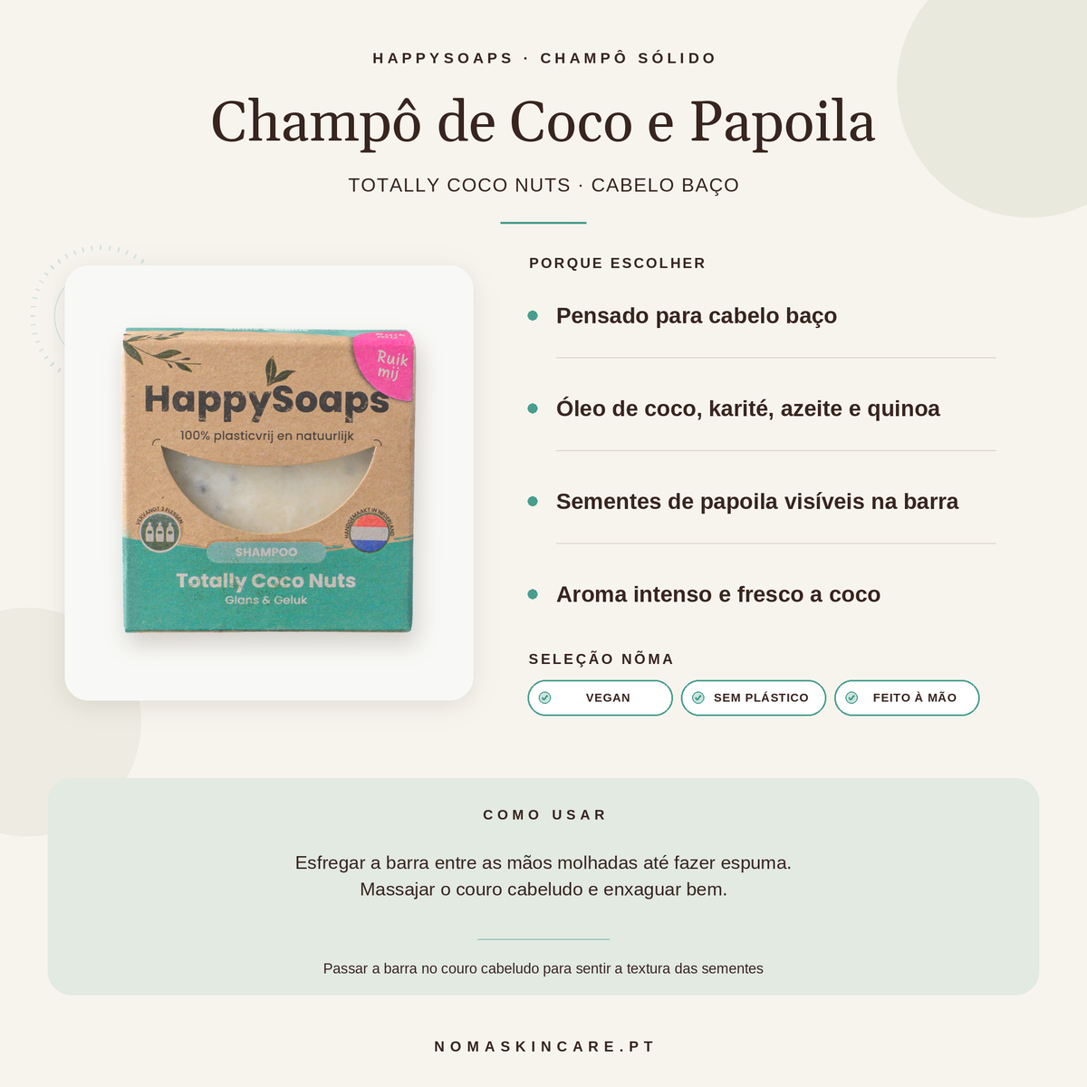 Benefícios e modo de uso — Champô Sólido de Coco com Sementes de Papoila · HappySoaps
