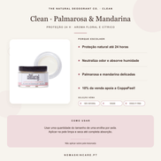 Benefícios e modo de uso — Desodorizante Bálsamo Clean Palmarosa e Mandarina — Proteção 24h · The Natural Deodorant Co.