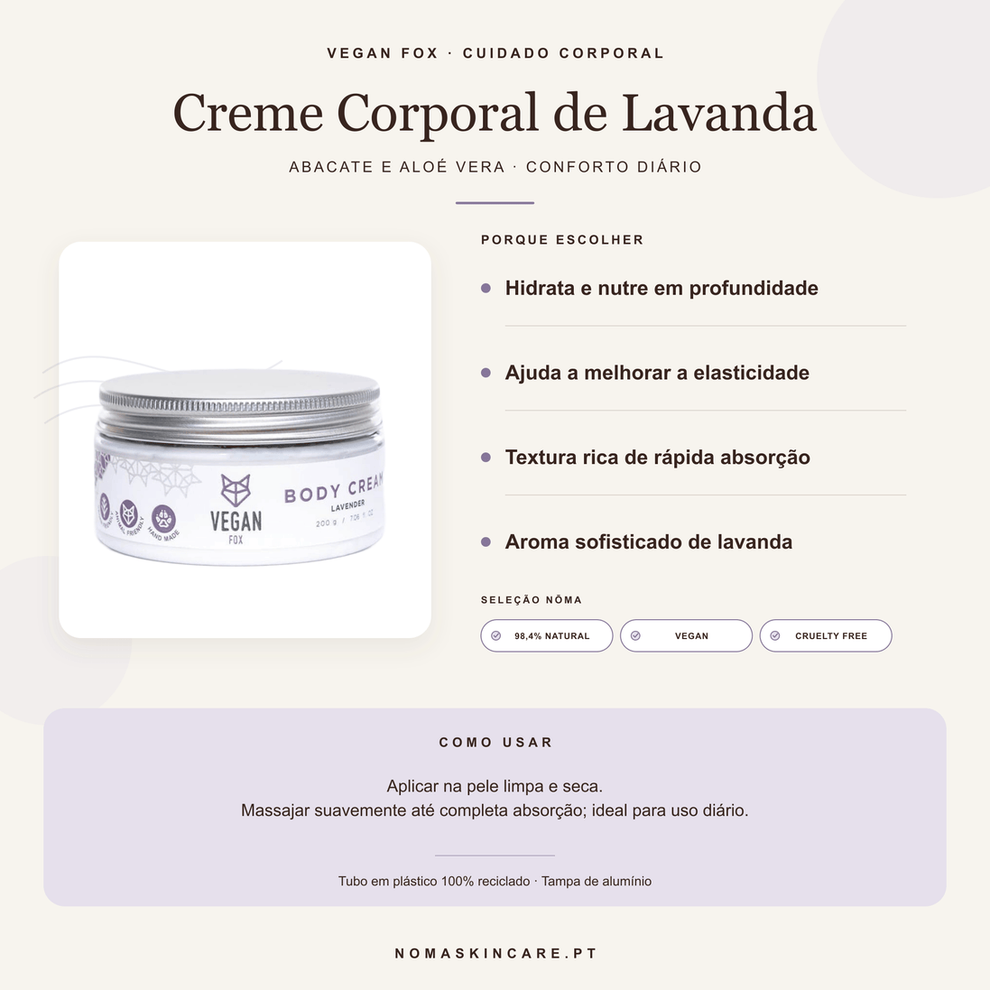 Benefícios e modo de uso — Creme Corporal de Lavanda com Abacate e Aloé Vera · Vegan Fox Cosmetics