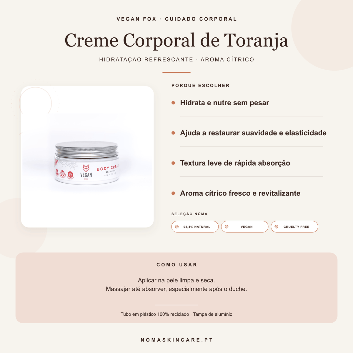 Benefícios e modo de uso — Creme Corporal de Toranja · Vegan Fox Cosmetics
