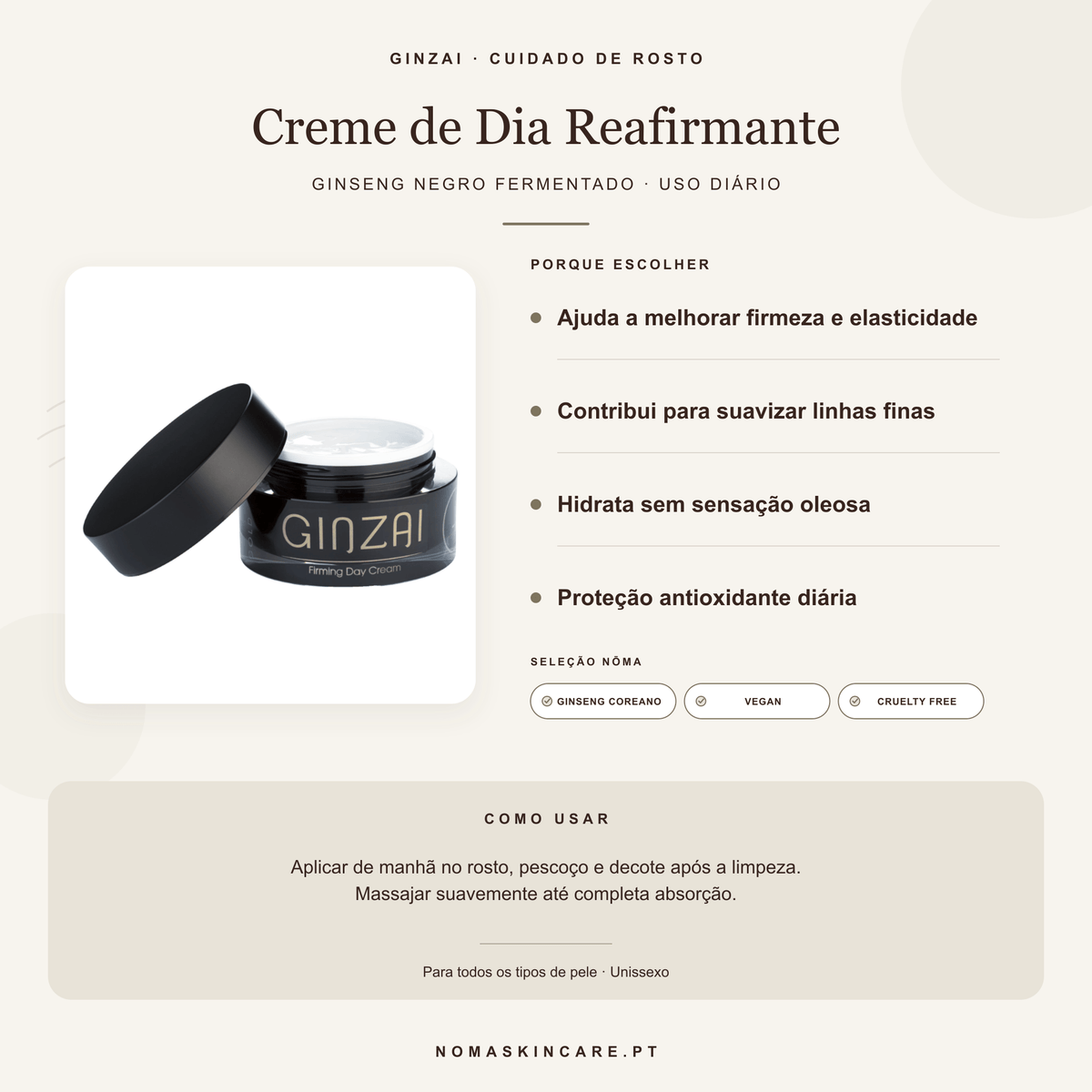 Benefícios e modo de uso — Creme de Dia Reafirmante com Ginseng · GINZAI
