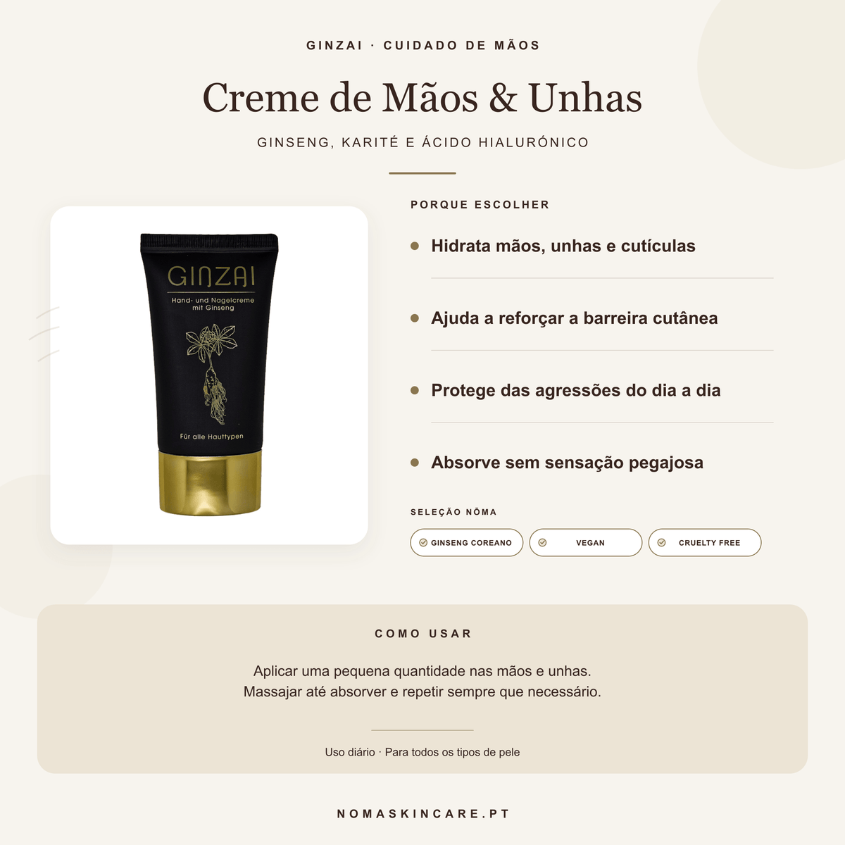 Benefícios e modo de uso — Creme de Mãos e Unhas com Ginseng · GINZAI