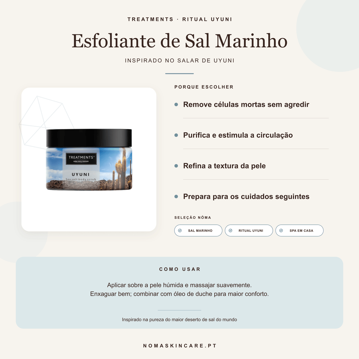 Benefícios e modo de uso — Esfoliante Corporal de Sal Marinho Uyuni · TREATMENTS