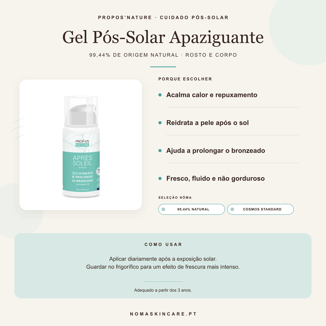 Benefícios e modo de uso — Gel Pós-Solar Apaziguante com Aloé Vera, Lavanda e Malva · Propos'Nature