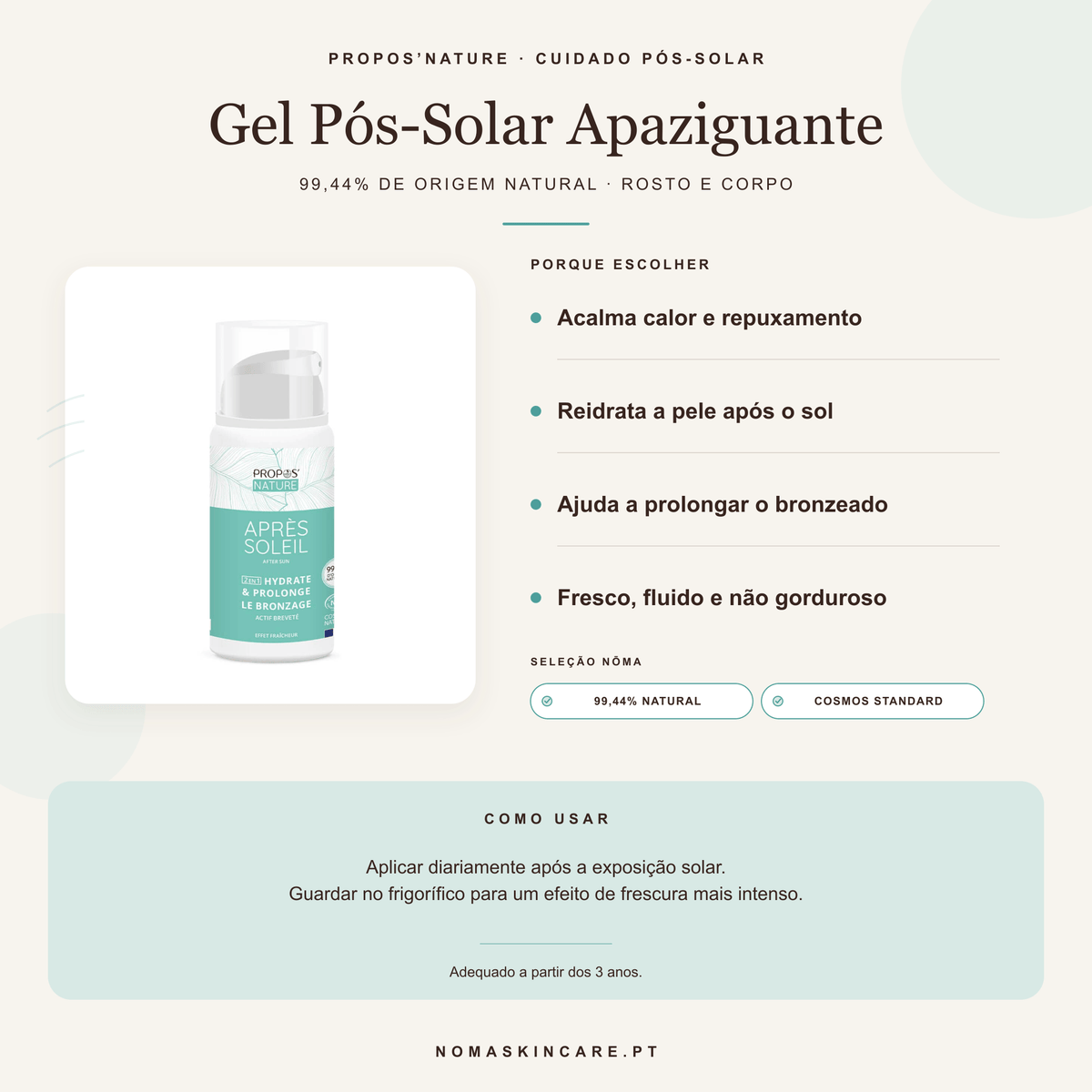 Benefícios e modo de uso — Gel Pós-Solar Apaziguante com Aloé Vera, Lavanda e Malva · Propos'Nature