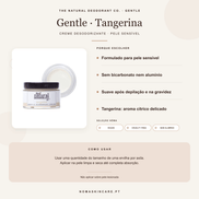 Benefícios e modo de uso — Desodorizante Creme Gentle Tangerina — Pele Sensível · The Natural Deodorant Co.