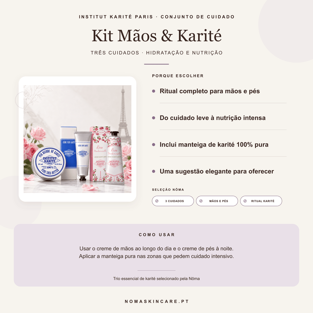 Benefícios e modo de uso — Kit Mãos & Karité · Institut Karité Paris