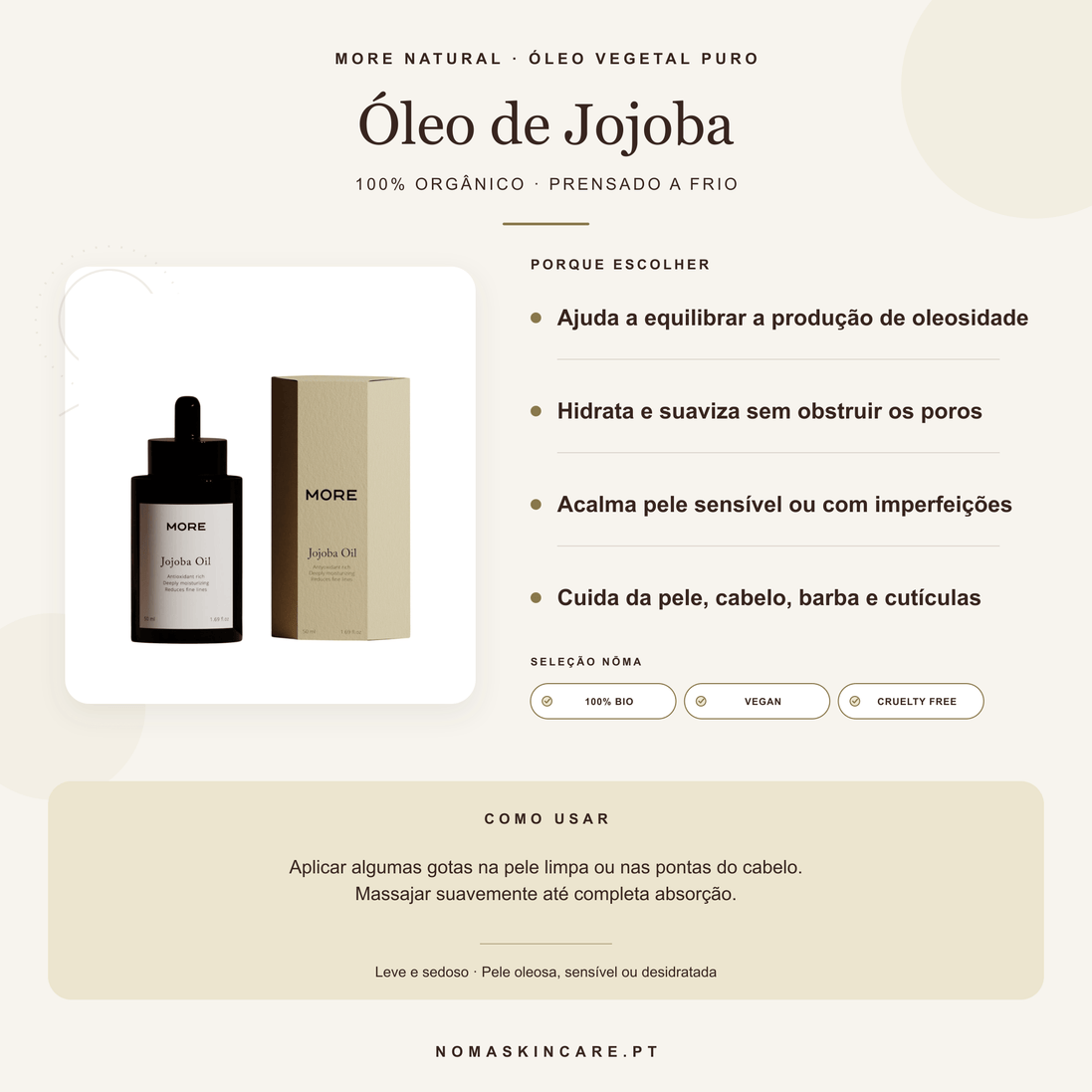 Benefícios e modo de uso — Óleo de Jojoba 100% Orgânico Prensado a Frio · MORE NATURAL