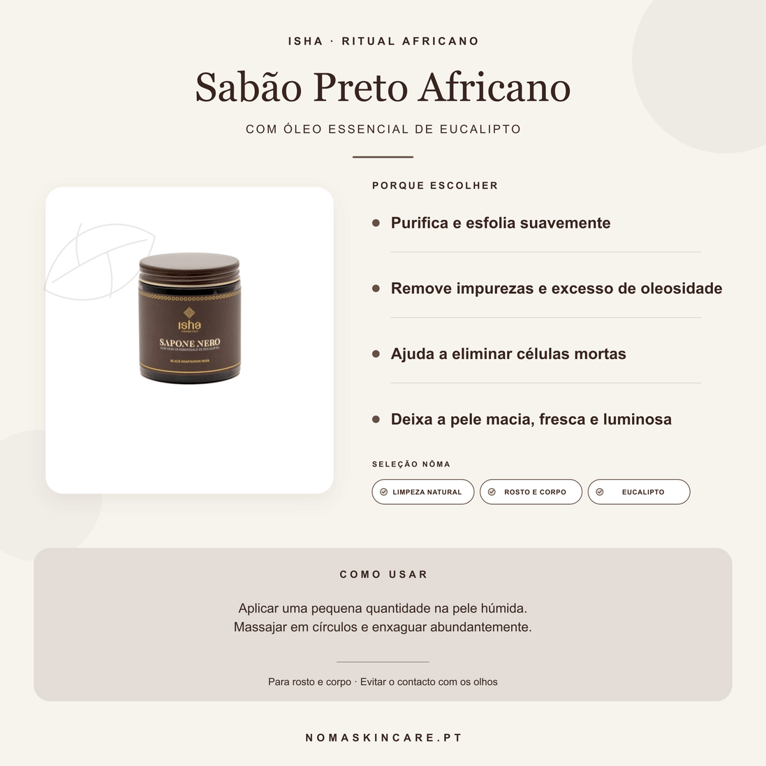 Benefícios e modo de uso — Sabão Preto Africano com Óleo Essencial de Eucalipto · ISHA